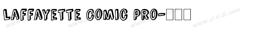 Laffayette Comic Pro字体转换